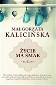 Życie ma s... - Małgorzata Kalicińska - Ksiegarnia w niemczech