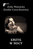 Krzyk w no... - Emilia Cassa-Kasicka -  polnische Bücher