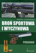 Polska książka : Broń sport... - Marek Czerwiński