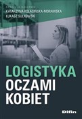 Logistyka ... - Katarzyna Kolasińska-Morawska, Łukasz Sułkowski -  Książka z wysyłką do Niemiec 