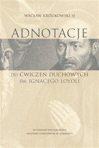 Bild von Adnotacje do ćwiczeń duchowych św. Ignacego Loyoli Studium teologiczno-pastoralne