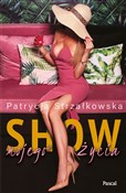 Zobacz : Show mojeg... - Patrycja Strzałkowska
