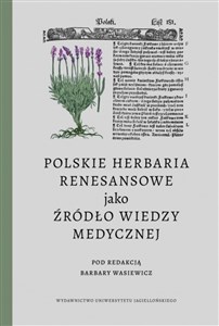Obrazek Polskie herbaria renesansowe jako źródło wiedzy medycznej