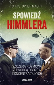 Obrazek Spowiedź Himmlera. Szczera rozmowa z twórcą obozów koncentracyjnych