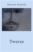 Twarze - Wojciech Karpiński -  Książka z wysyłką do Niemiec 