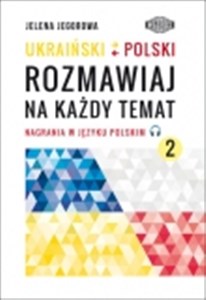Obrazek UKRAIŃSKI-POLSKI. Rozmawiaj na każdy temat 2 Nagrania w języku polskim.