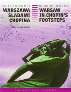 Obrazek Warszawa śladami Chopina Spacerownik Warsaw in Chopin's footsteps