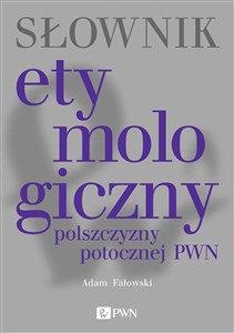Bild von Słownik etymologiczny polszczyzny potocznej PWN