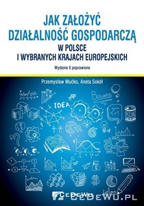 Bild von Jak założyć i prowadzić działalność gospodarczą w Polsce i wybranych krajach europejskich