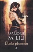 Dziki płom... - Marjorie M. Liu -  polnische Bücher