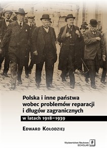 Bild von Polska i inne państwa wobec problemów reparacji i długów zagranicznych w latach 1918-1939
