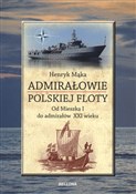 Admirałowi... - Henryk Mąka -  fremdsprachige bücher polnisch 