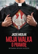 Moja walka... - Jacek Międlar -  Książka z wysyłką do Niemiec 