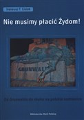 Nie musimy... - Ireneusz T. Lisiak -  polnische Bücher