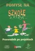 Pomysł na ... - Grażyna Czetwertyńska, Magdalena Krawczyk, Karolina Lewestam - buch auf polnisch 