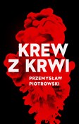 Krew z krw... - Przemysław Piotrowski - buch auf polnisch 