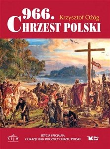 Bild von 966. Chrzest Polski Edycja specjalna z okazji 1050 Rocznicy Chrztu Polski