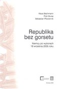 Republika ... - Klaus Bachmann, Piotr Buras, Sebastian Płóciennik -  Polnische Buchandlung 
