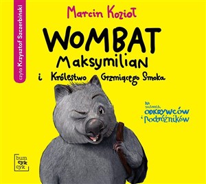 Bild von [Audiobook] Wombat Maksymilian i Królestwo Grzmiącego Smoka