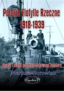 Bild von Polskie flotylle rzeczne 1918-1939 Okręty i statki pod biało-czerwoną banderą