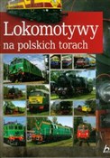 Lokomotywy... - Wojciech Nowak -  Polnische Buchandlung 