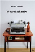 W ogrodach... - Wojciech Karpiński -  polnische Bücher