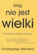 Bóg nie je... - Christopher Hitchens -  Książka z wysyłką do Niemiec 