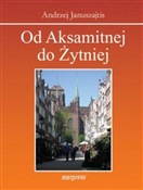 Książka : Od Aksamit... - Andrzej Januszajtis