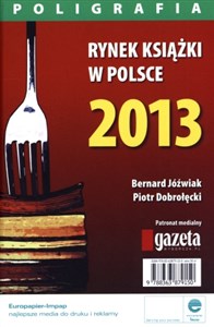 Bild von Rynek książki w Polsce 2013 Poligrafia