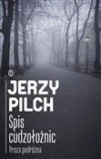 Spis cudzo... - Jerzy Pilch -  Książka z wysyłką do Niemiec 
