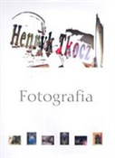 Fotografia... - Henryk Tkocz -  polnische Bücher