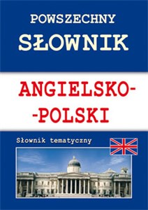 Obrazek Powszechny słownik angielsko-polski Słownik tematyczny