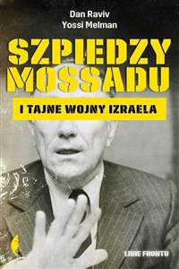 Obrazek Szpiedzy Mossadu i tajne wojny Izraela