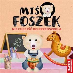 Obrazek Miś Foszek Nie chce iść do przedszkola