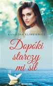 Dopóki sta... - Karolina Klimkiewicz -  fremdsprachige bücher polnisch 