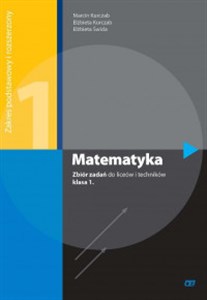 Bild von Matematyka 1 zbiór zadań zakres podstawowy i rozszerzony Liceum, technikum