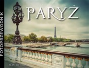 Książka : Paryż. Fot... - Alastair Horne