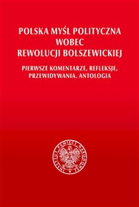 Bild von Polska myśl polityczna wobec rewolucji bolszewickiej. Pierwsze komentarze, refleksje, przewidywania. Antologia