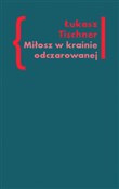 Miłosz w k... - Łukasz Tischner -  polnische Bücher