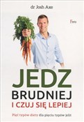 Jedz brudn... - JOSH AXE -  polnische Bücher