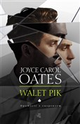 Książka : Walet Pik - Joyce Carol Oates