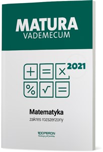 Obrazek Matematyka Matura 2021 Vademecum Zakres rozszerzony