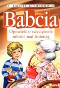 Książka : Babcia Opo... - Emilia Litwinko