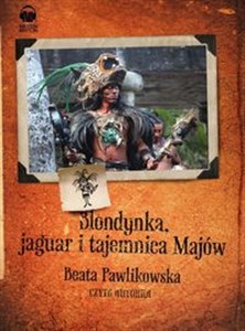 Obrazek [Audiobook] Blondynka jaguar i tajemnica Majów CD Książka ilustrowana dźwiękami z podróży