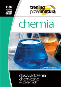 Obrazek Chemia Trening przed maturą Doświadczenia chemiczne w zadaniach
