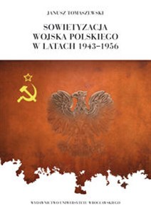 Obrazek Sowietyzacja Wojska Polskiego w latach 1943-1956
