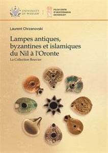 Bild von Lampes antiques, byzantines et islamiques du Nil a l'Oronte. La Collection Bouvier