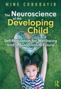 Obrazek The Neuroscience of the Developing Child Self-Regulation for Wellbeing and a Sustainable Future