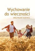Polska książka : Wychowanie... - Mieczysław Guzewicz