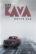 Dotyk zła - Alex Kava -  Książka z wysyłką do Niemiec 